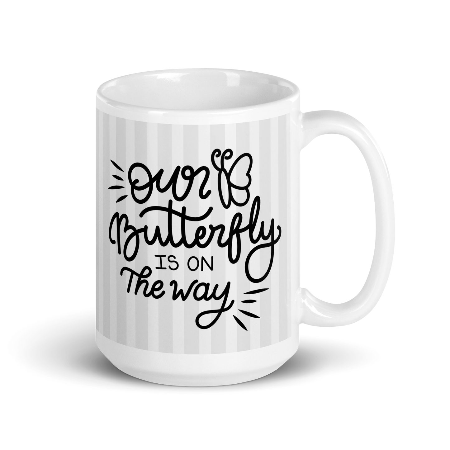 Our Butterfly Is On The Way White glossy mug