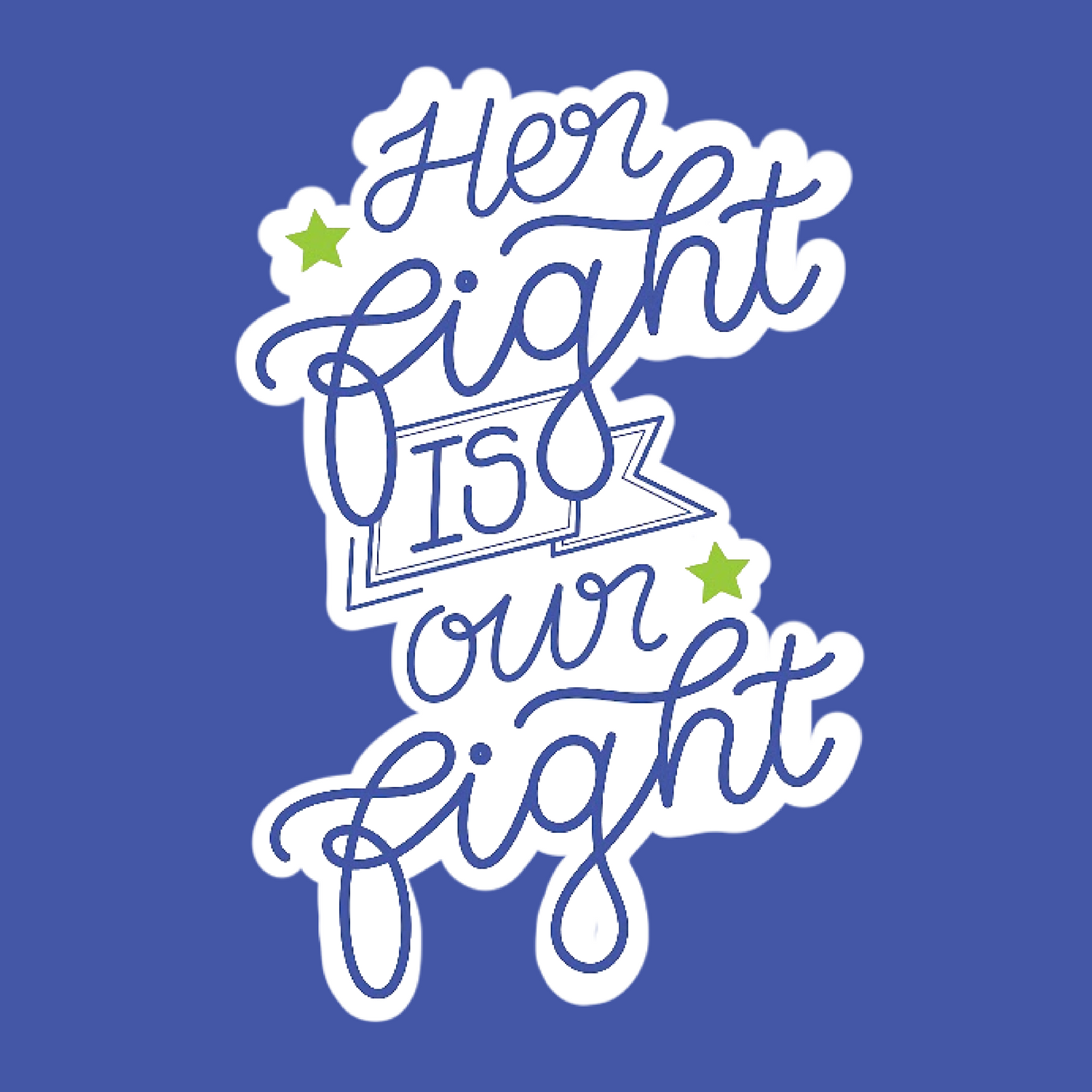 Her Fight Is Our Fight