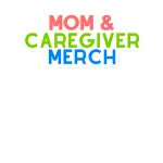 Moms & Caregiver