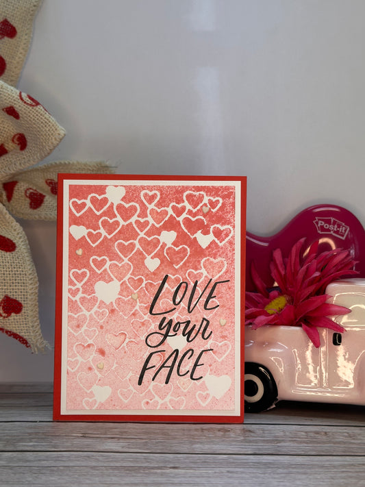 Love Your Face-Made