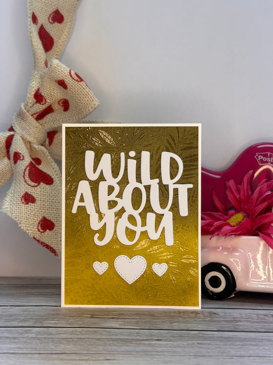 Wild About You- Made By Kay