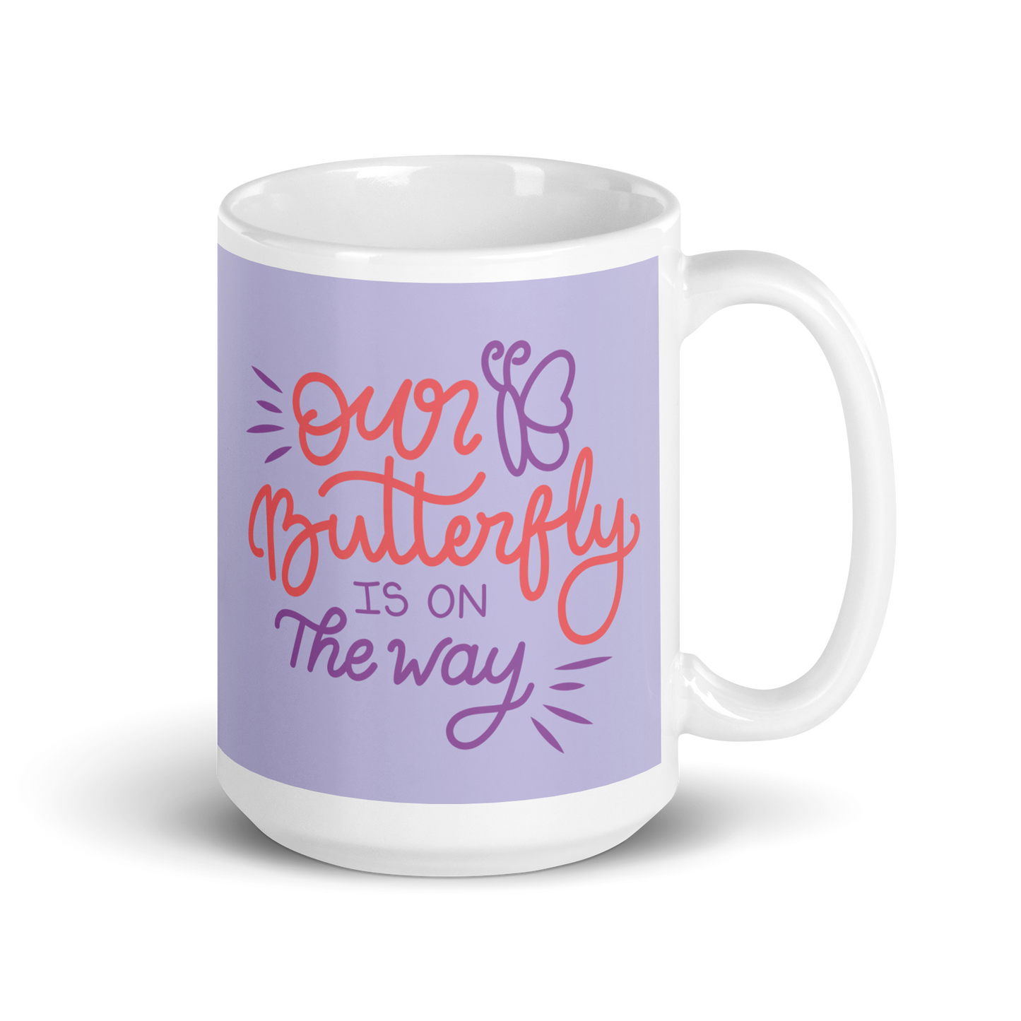 Our Butterfly Is On The Way White glossy mug
